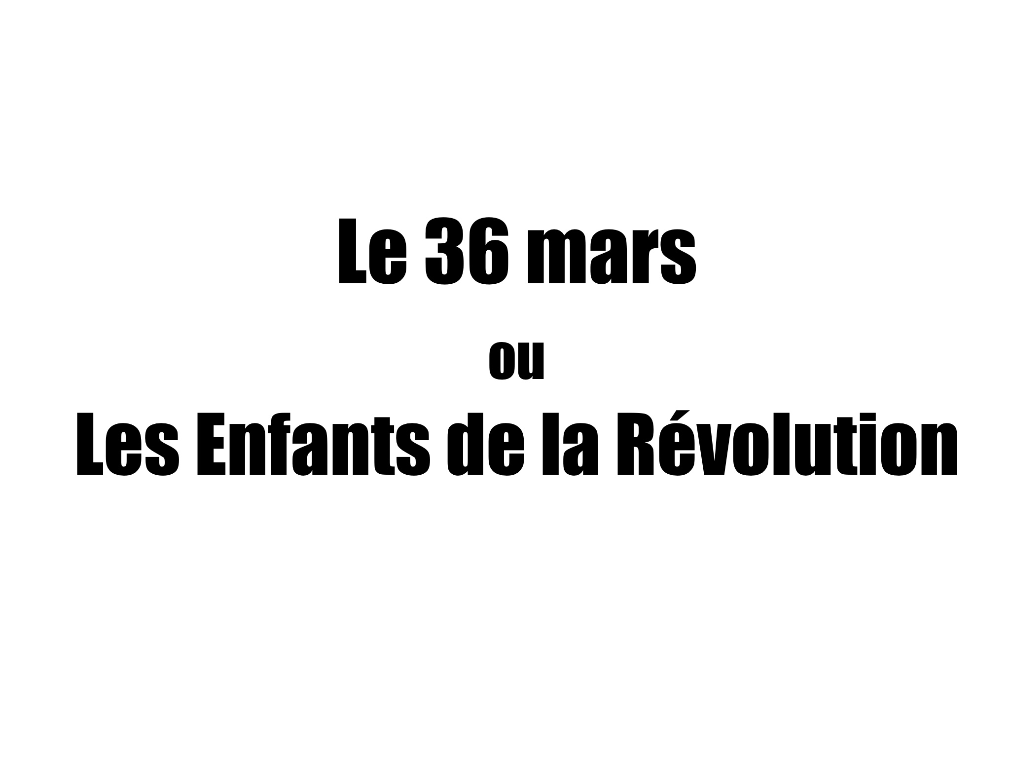 Affiche de la pièce Le 36 mars